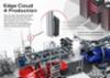 Edge Cloud 4 Production: IT-basierte Fabrikautomation geht in Serie
